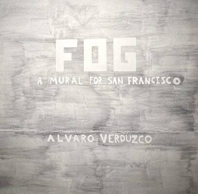 FOG: A Mural for San Francisco by Álvaro Verduzco | Incline Gallery | Oct 28–May 4, 2025
